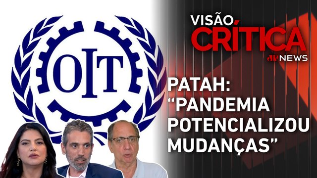 Qual a visão da OIT sobre o atual panorama do mercado de trabalho no mundo? | VISÃO CRÍTICA