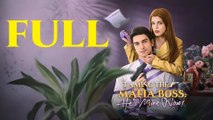 Taming the Mafia Boss He's Mine Now Full Movie
