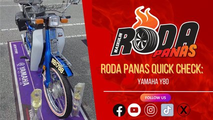 RODA PANAS QUICK CHECK : YAMAHA Y80