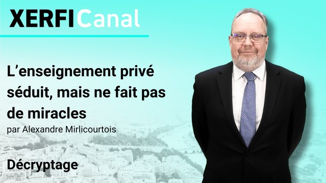 L’enseignement privé séduit, mais ne fait pas de miracles [Alexandre Mirlicourtois]