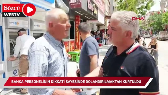 Banka personelinin dikkati sayesinde dolandırılmaktan kurtuldu