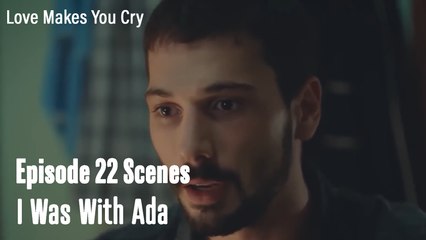 I Was With Ada -   Love Makes You Cry