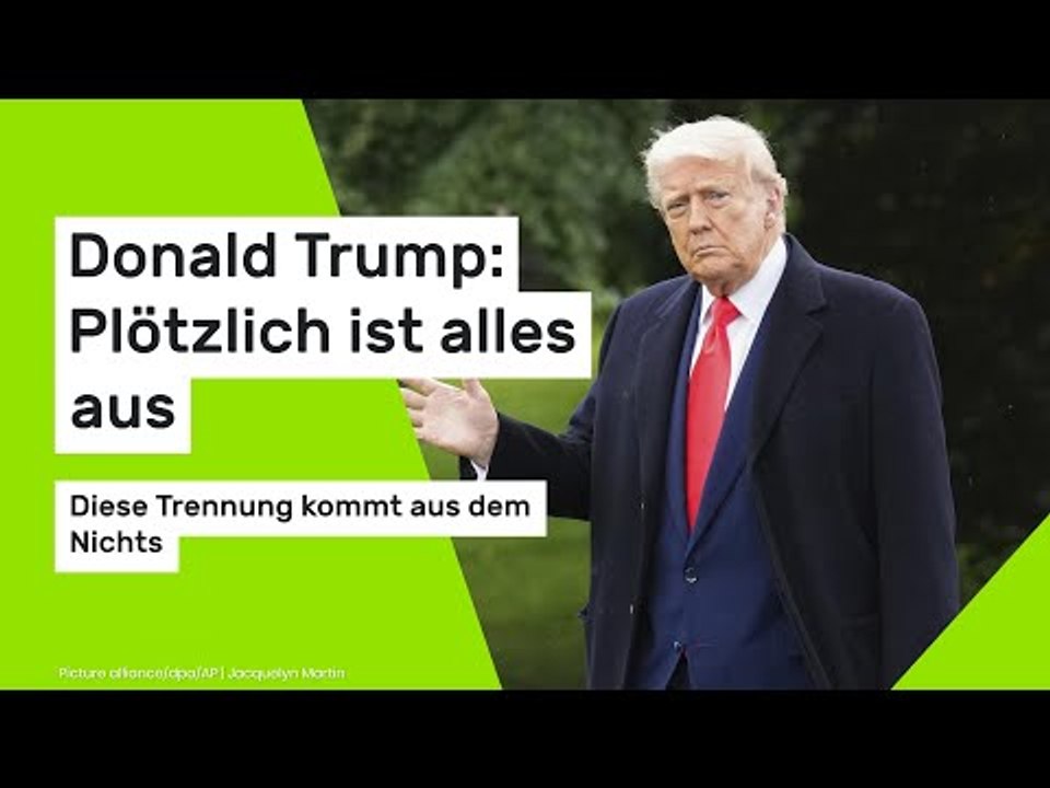 Donald Trump: Plötzlich ist alles aus: Diese Trennung kommt aus dem Nichts
