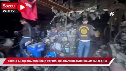 Araçlara eksperde kusursuz raporu çıkartıp satan 9 şüpheli yakalandı