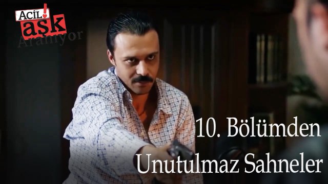 10. Bölümden Unutulmaz Sahneler - Acil Aşk Aranıyor