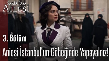 Aniesi İstanbul’un Göbeğinde Yapayalnız!  - Şakir Paşa Ailesi; Mucizeler ve Skandallar 3. Bölüm