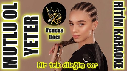 Mutlu Ol Yeter - Venesa Doci ✩ Ritim Karaoke (Kürdi Bozlak 4/4 Vahde Beste Burhan Bayar)