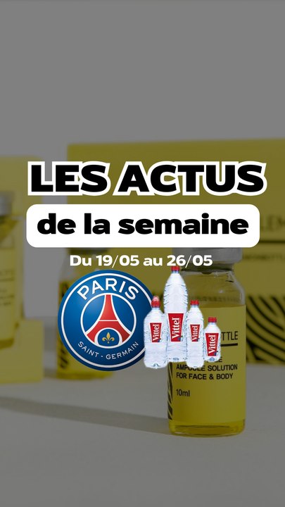 Les 4 actus à retenir : Lemon Bottle à 150€, dîner VIP au PSG, salaires fractionnés contre les découverts, 3 milliards € de fraude chez Nestlé !