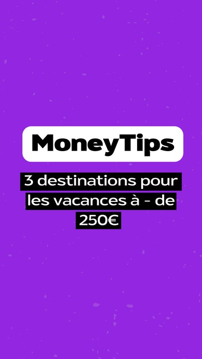 3 destinations de vacances à moins de 250€ pour voyager sans se ruiner