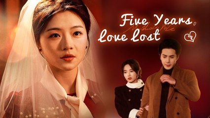 My Stolen Five Years - Full Movie