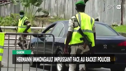[#Reportage] Gabon : Hermann Immongault impuissant face au racket policier