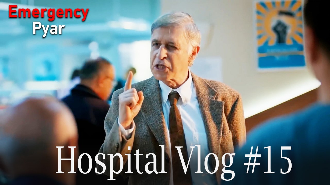 Hospital VLOG #15