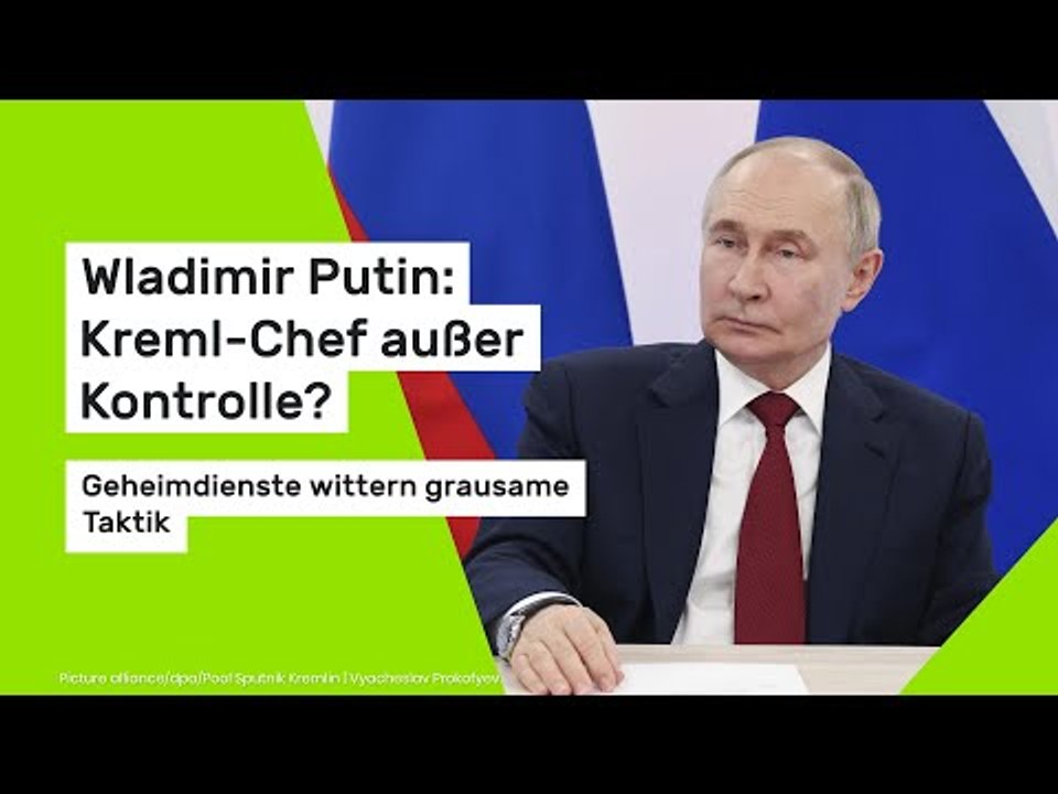 Wladimir Putin: Kreml-Chef außer Kontrolle? Geheimdienste wittern grausame Taktik