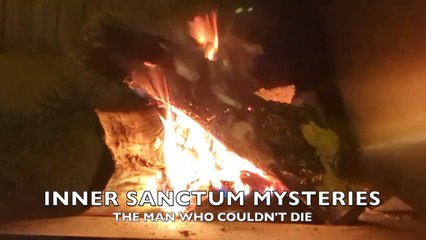 Fireside Mysteries - The Man Who Couldn't Die (Inner Sanctum Mysteries)