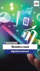 Consumer expert: Retailers need digital investment
