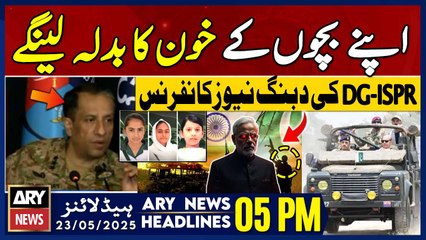 -     - ARY News 5 PM Headlines || 23rd May 2025 - BIG News