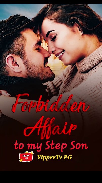 Forbidden  affair to my step son