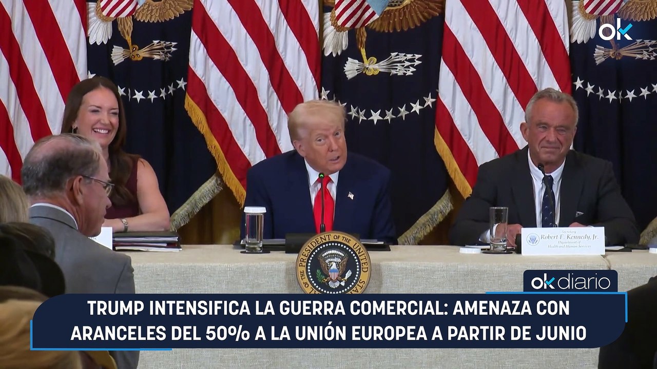 Trump intensifica la guerra comercial: amenaza con aranceles del 50% a la Unión Europea a partir de junio