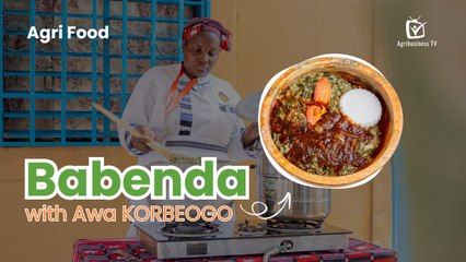 Agri Food : "Babenda" with Awa KORBEOGO