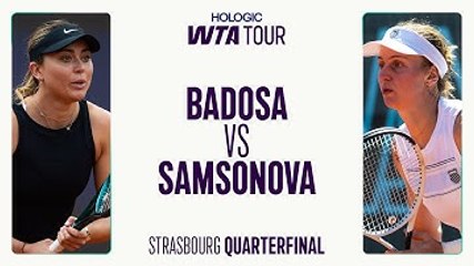 Paula Badosa vs. Liudmila Samsonova | 2025 Strasbourg Quarterfinal | WTA Match Highlights