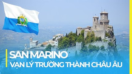 ĐẤT NƯỚC SAN MARINO: VẠN LÝ TRƯỜNG THÀNH GIỮA ITALIA