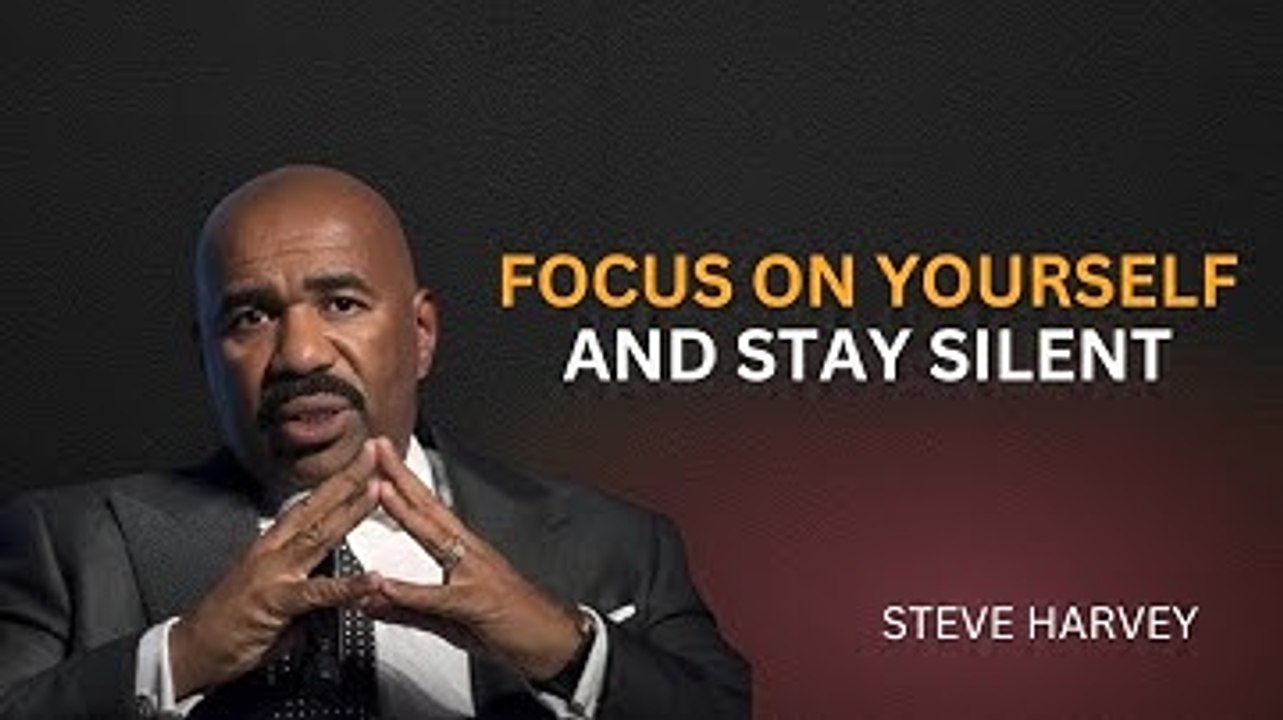 FOCOUS ON YOURSELF AND STAY SILENT | STEVE HARVEY | POWERFUL MOTIVATIONAL SPEECH |#motivation