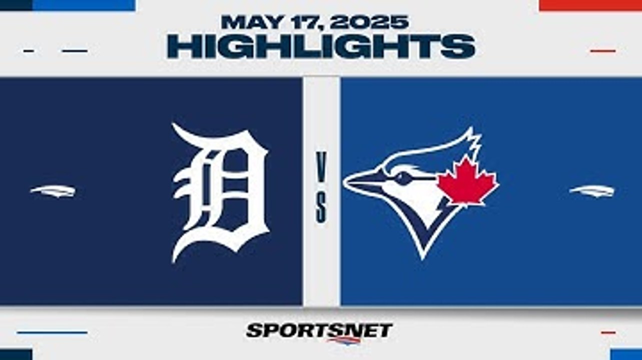 MLB Highlights | Tigers vs. Blue Jays - May 17, 2025