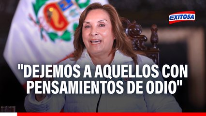 Dina Boluarte se nombra como "buena peruana" y pide unidad: "Dejemos a aquellos con pensamientos de odio"