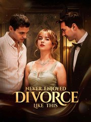 Never Enjoyed Divorce Like This - Full