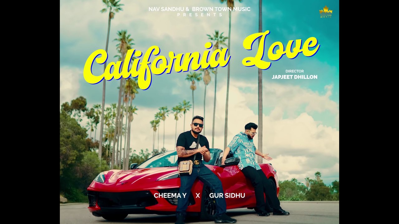 CALIFORNIA LOVE (Official Video) Cheema Y | Gur Sidhu |Punjabi Song 2025 | Panjabi Song | song | HitSong