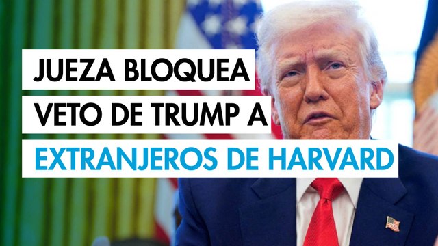 Jueza bloquea hasta audiencia veto de Trump a estudiantes extranjeros en Harvard