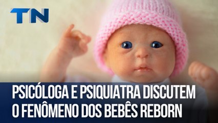 Psicóloga e psiquiatra discutem o fenômeno dos bebês reborn