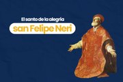 El santo de la alegría: san Felipe Neri