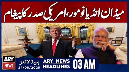 No More 'Made in India': Message from the U.S. President | ARY News 3 AM Headlines | 24th May 2025
