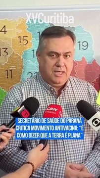 Secretário de Saúde do Paraná critica movimento antivacina: “É como dizer que a Terra é plana”