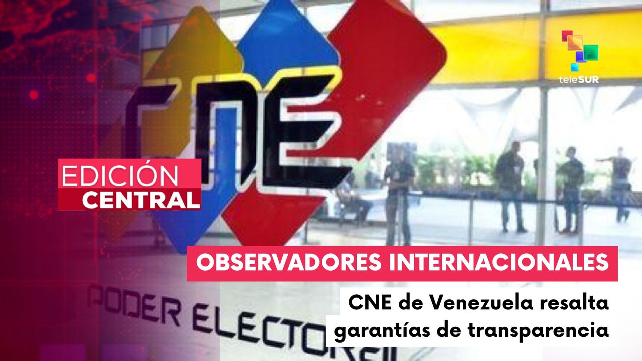 Venezuela agradece presencia de observadores internacionales en elecciones del 25 de mayo