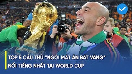 PEPE REINA, VICTOR VALDES,... VÀ 5 CẦU THỦ "NGỒI MÁT ĂN BÁT VÀNG" NỔI TIẾNG NHẤT Ở CÁC KỲ WORLD CUP