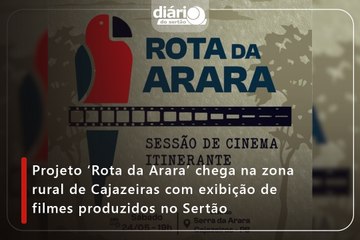 Projeto ‘Rota da Arara’ chega na zona rural de Cajazeiras com exibição de filmes produzidos no Sertão