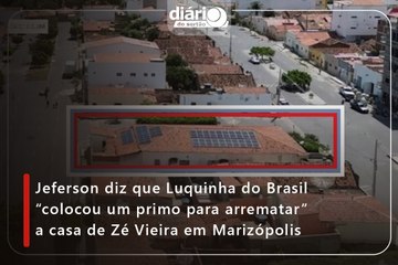 Jeferson diz que Luquinha do Brasil “colocou um primo para arrematar” a casa de Zé Vieira em Marizópolis