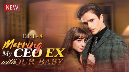 Mᴀʀʀʏɪɴɢ Mʏ CEO Ex Wɪᴛʜ Oᴜʀ Bᴀʙʏ - Full Movie