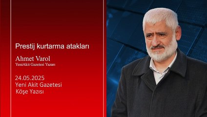 Ahmet Varol: Prestij kurtarma atakları