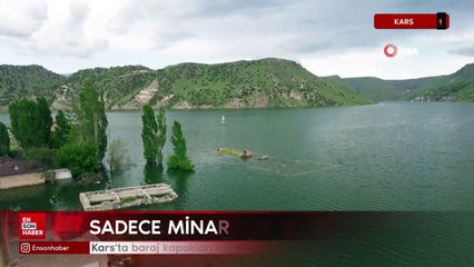 Kars'ta baraj kapakları kapatıldı, köy sulara gömüldü