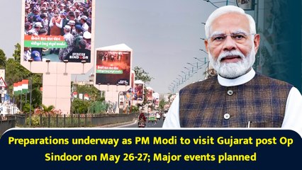 Preparations underway as PM Modi to visit Gujarat post Op Sindoor on May 26-27; Major events planned