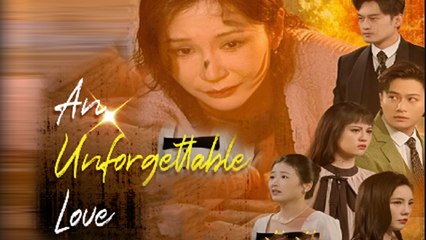 An Unforgettable Love Full Episode