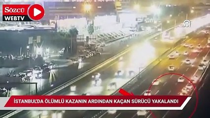 İstanbul'da ölümlü kazanın ardından kaçan sürücü yakalandı