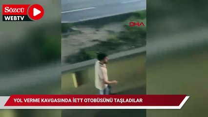 Yol verme kavgasında İETT otobüsünü taşladılar