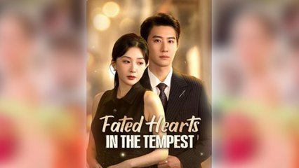 Fated Hearts in the Tempest 🎬 Full Movie Streaming Now