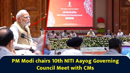 PM Modi chairs 10th NITI Aayog Governing Council Meet with CMs