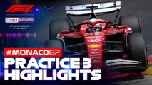 Practice 3 Highlights | Formula 1 Monaco Grand Prix 2025