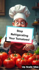 Stop Refrigerating Your Tomatoes!
